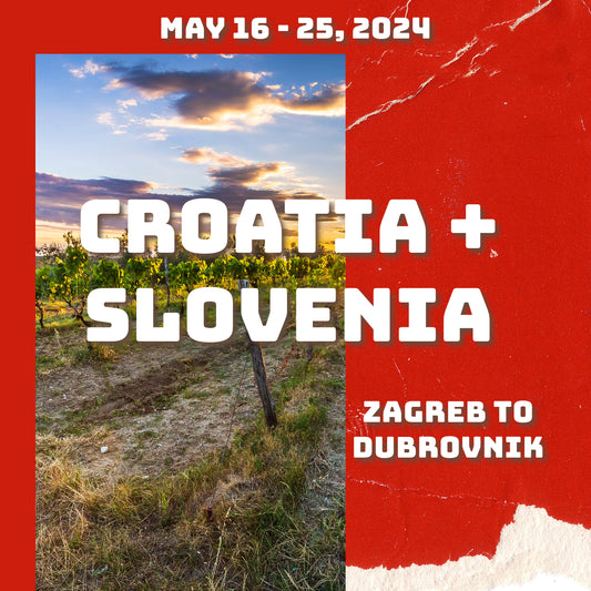 Croatia and Slovenia Wine and Food Tour - May 2024