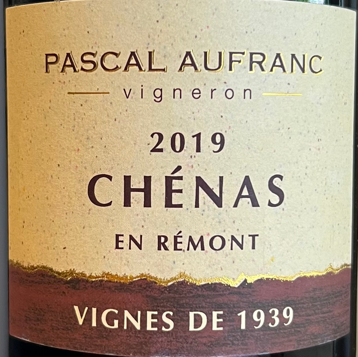 Pascal Aufranc 'Vignes de 1939' - Chenas - Beaujolais